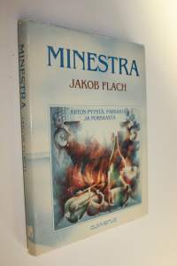 Minestra : kiitos pyystä, parsasta ja porsaasta