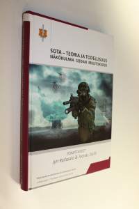Sota - teoria ja todellisuus : näkökulmia sodan muutokseen