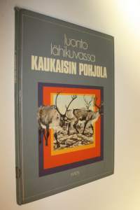 Luonto lähikuvassa 11, Kaukaisin pohjola