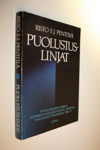 Puolustuslinjat : puolustuspolitiikka Suomen kansainvälisen aseman vakaannuttamisessa 1944-67