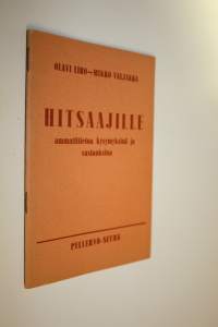 Hitsaajille ammattitietoa kysymyksinä ja vastauksina