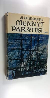 Mennyt paratiisi : Eurooppalaisten tulo Etelämerelle 1767-1840