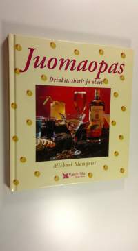 Juomaopas : drinkit, shotit ja oluet