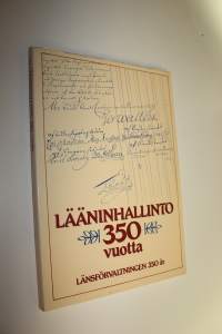 Lääninhallinto 350 vuotta = Länsförvaltningen 350 år