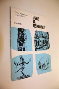 Usko ja uskonnot : Uskonoppi lukioluokkia varten