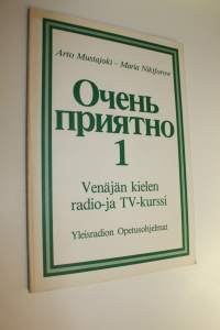 Ocen&#039; prijatno : Venäjän kielen radio- ja TV-kurssi 1