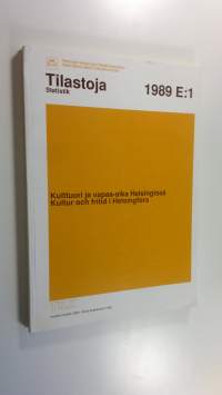 Helsingin kaupungin tietokeskuksen tilastoja 1989 E:1 - Kulttuuri ja vapaa-aika Helsingissä