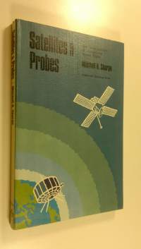 Satellites &amp; Probes : The Development of Unmanned Space Flight (ERINOMAINEN)