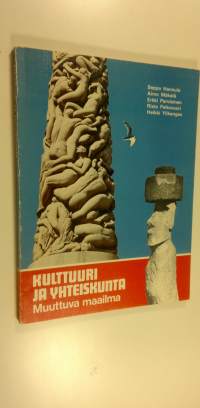 Kulttuuri ja yhteiskunta : muuttuva maailma : yleisosa ja kirjallisuushistoriallinen aines