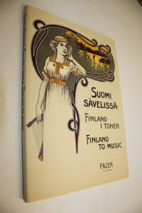 Suomi sävelissä : nuotinkansia vuosilta 1852-1935 = Finland i toner : pärmbilder från åren 1852-1935 = Finland to music : sheet music covers from 1852-1935 (ERINO...