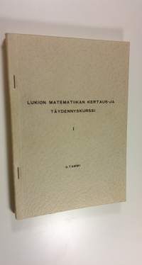 Lukion matematiikan kertaus- ja täydennyskurssi 1