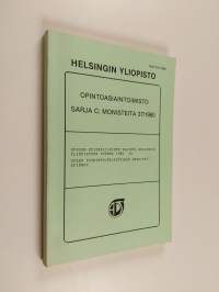 Helsingin yliopisto : Opintoasiaintoimisto sarja C: monisteita 37/1980 - uusien opiskelijoiden valinta Helsingin yliopistoon 1980 ja uuden tutkintojärjestelmän mu...