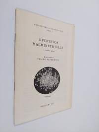 Kivitietoa malminetsijälle