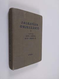 Jalkaväen ohjesääntö I (J.O.I) ; lisäys (J.O.I lisäys) harjoittelu suksilla ; Lisäys 2 (J.O.I. lisäys 2)