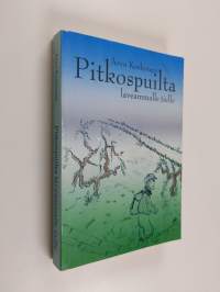 Pitkospuilta laveammalle tielle