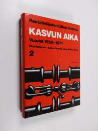 Rautatieläisten liiton historia 2, Kasvun aika : vuodet 1930-1971