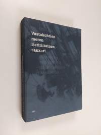 Vastakohtien meren ristiriitainen sankari : suomalainen merikirjallisuus - oppositioasetelmia ja rajanvetoja