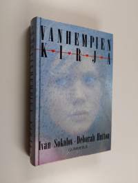 Vanhempien kirja : kuinka tulla toimeen lastemme kanssa