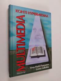 Multimedia : kohti hypermediaa