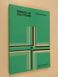 Kirkko ja kulttuuri : alustava selvitys kirkon asemasta ja tehtävästä suomalaisessa kulttuurissa