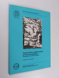 Epävarmuus, päätöksenteko ja tietämystekniikka - seminaari 13.3.1987, Helsinki