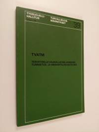 TVATM : terveydelle vaarallisten aineiden tunnistus- ja merkintäjärjestelmä