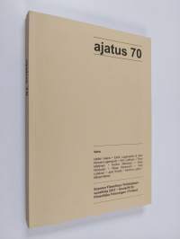 Ajatus 70 : Suomen Filosofisen Yhdistyksen vuosikirja 2013 = Årsskrift för filosofiska föreningen i Finland 2013