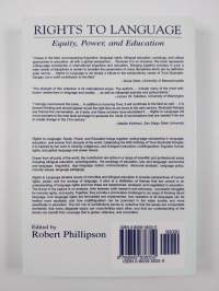 Rights to language : equity, power, and education : celebrating the 60th birthday of Tove Skutnabb-Kangas (tekijän omiste, signeerattu)