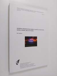 Hearing Conservation Among Classical Musicians - Needs, Means and Attitudes