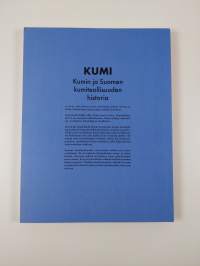 Kumi : kumin ja Suomen kumiteollisuuden historia