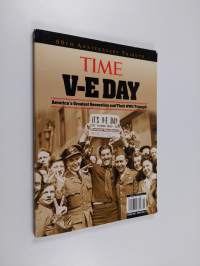 TIME V-E Day : America&#039;s Greatest Generation and Their WWII Triumph