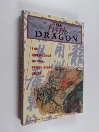 The Fifth Dragon - The Emergence of the Pearl River Delta