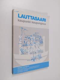 Lauttasaari, kaupunki kaupungissa