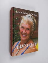 Livslust - vägen till livet och kärleken
