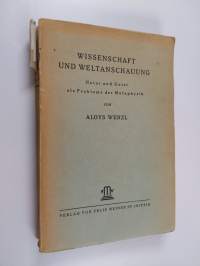 Wissenschaft und weltanschauung : natur und geist als probleme der metaphysik