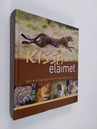 Kissaeläimet : lajit, elinympäristöt, käyttäytyminen