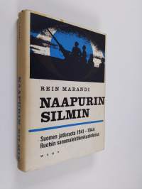 Naapurin silmin - Suomen jatkosota 1941-1944 Ruotsin sanomalehtikeskustelussa