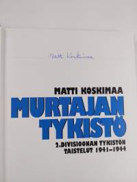Murtajan tykistö : 2 divisioonan tykistön taistelut 1941-1944 (signeerattu)