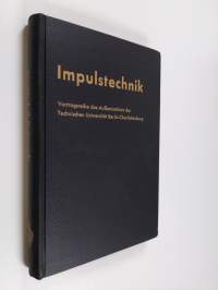 Impulstechnik - Vortagsreihe des Außeninstituts der Technischen Universität Berlin-Charlottenburg in Verbindung mit dem Elektrotechnischen Verein Berlin