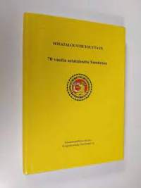 Sotataloustietoutta IX, 70 vuotta sotataloutta Suomessa