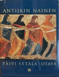 Antiikin nainen. (Antiikin Kreikka ja Rooma, historia)