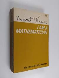 I am a mathematician : the later life of a prodigy