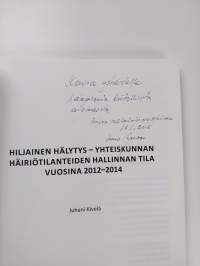 Hiljainen hälytys : yhteiskunnan häiriötilanteiden hallinnan tila vuosina 2012-2014 (tekijän omiste, signeerattu)