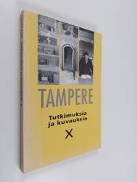 Tampere : tutkimuksia ja kuvauksia 10