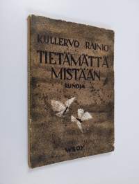 Tietämättä mistään : runoja