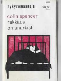 Rakkaus on anarkisti/Spencer, Colin, kirjoittaja ; Henkilö Rossi, Matti, kääntäjä,Tajo 1964.