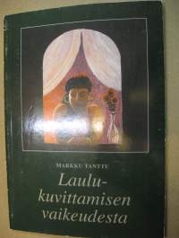 Laulukuvittamisen vaikeudesta - Näyttelykirja