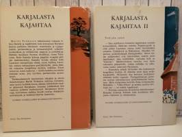 Karjalasta kajahtaa I-II