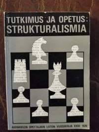 Tutkimus ja opetus: Strukturalismia. Äidinkielen opettajain liiton vuosikirja XXIII