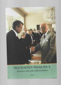 Muutosten maailma. [4], Suomen historian käännekohtiaKirjaHenkilö Hannula, Seppo, 1933-Kustannuskiila 1995